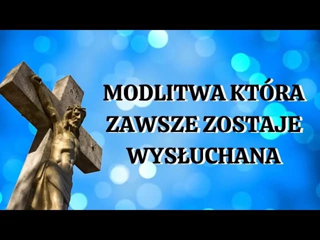 Modlitwa która zawsze zostaje wysłuchana - jak ją skutecznie odmawiać Modlitwa która zawsze zostaje wysłuchana - jak ją skutecznie odmawiać