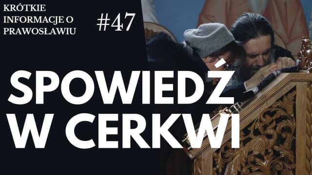 Jak wygląda spowiedź u prawosławnych? Odkryj różnice i znaczenie Jak wygląda spowiedź u prawosławnych? Odkryj różnice i znaczenie